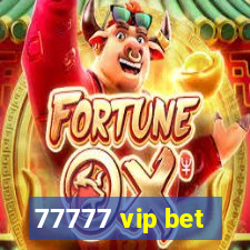 77777 vip bet